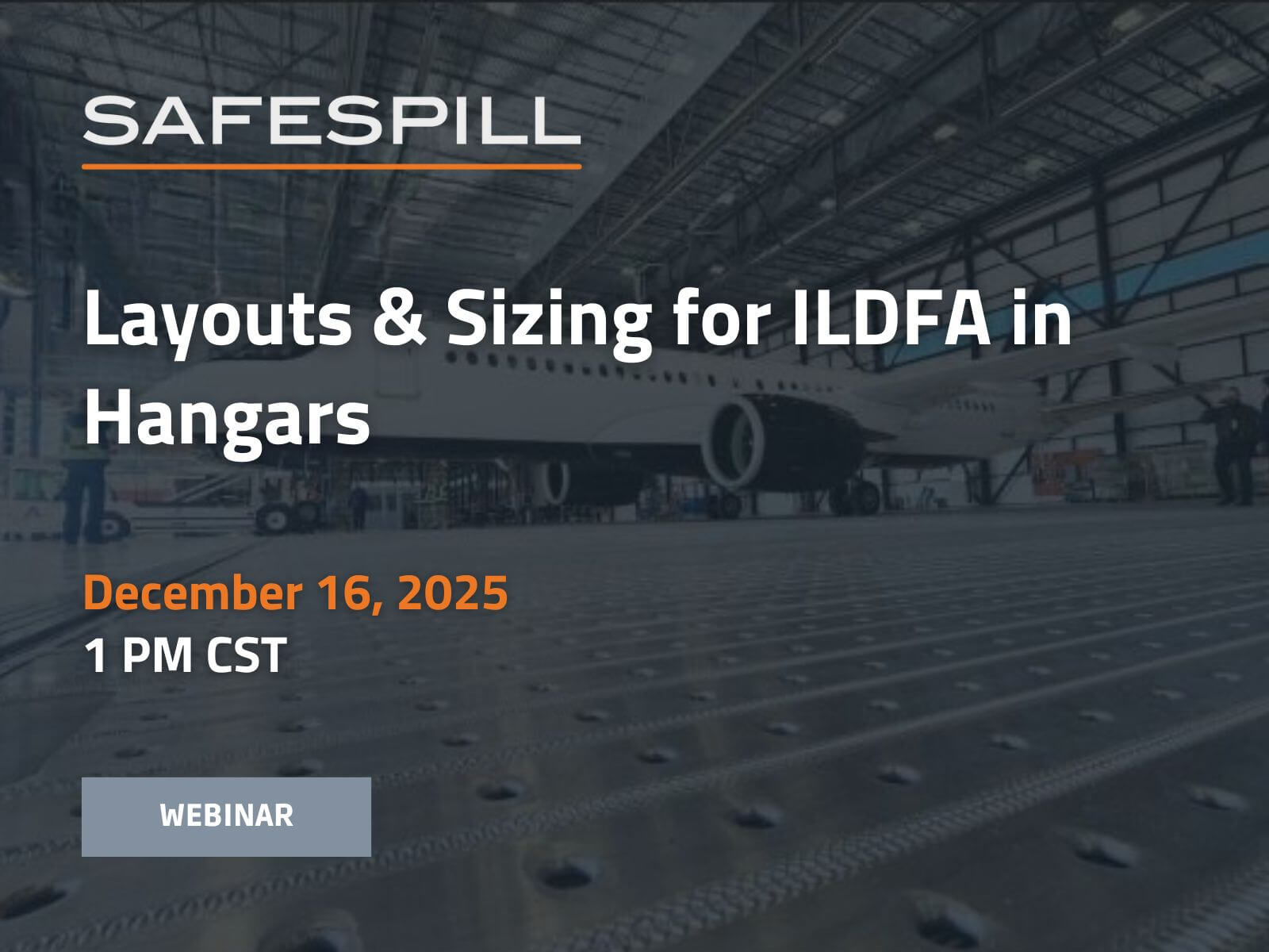 Webinar on hangar layouts and sizing for ILDFA, December 16, 2025, 1 PM CST. Airplane in background.