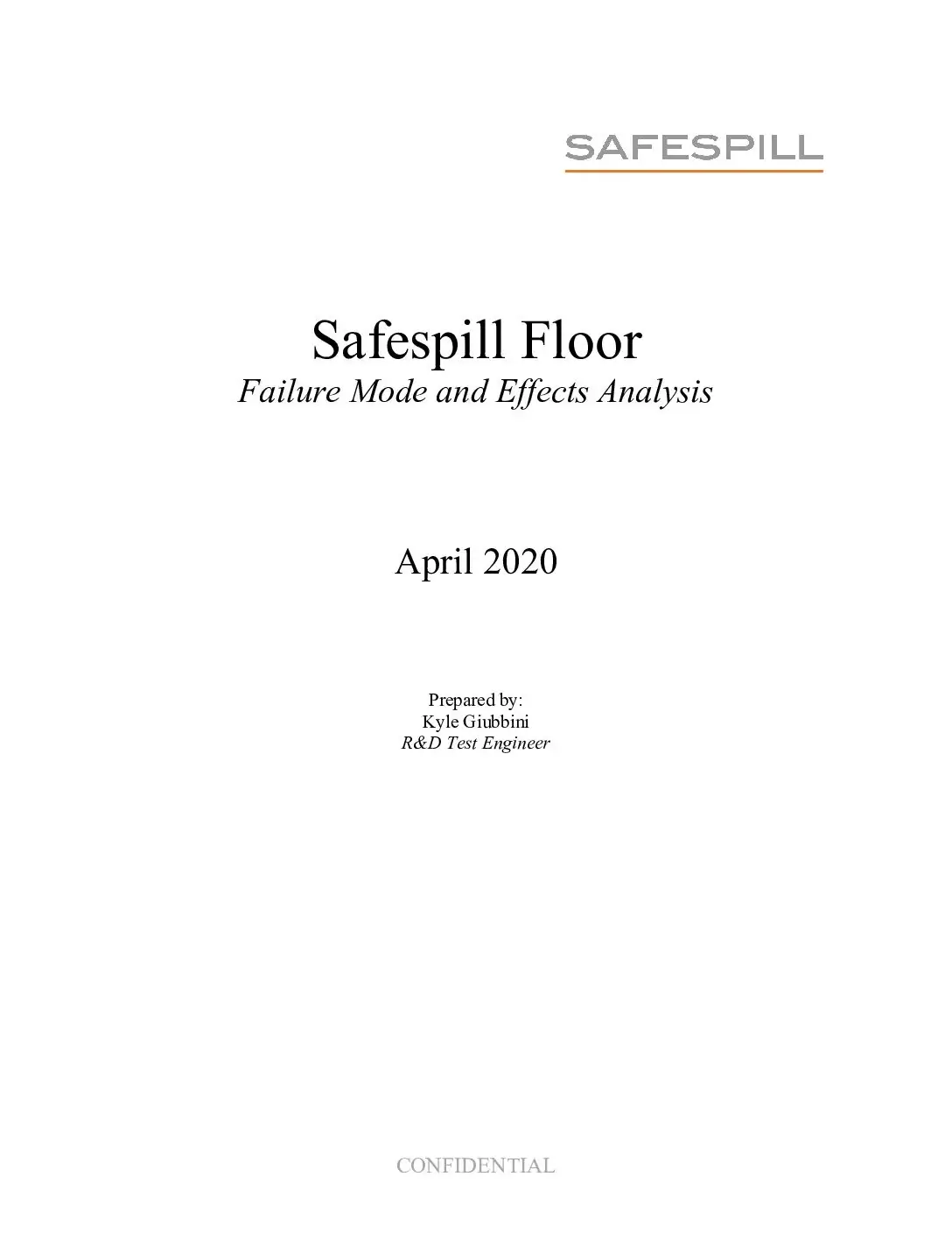 Safespill Floor Failure Analysis, April 2020, prepared by Kyle Giubbini, R&D Test Engineer.